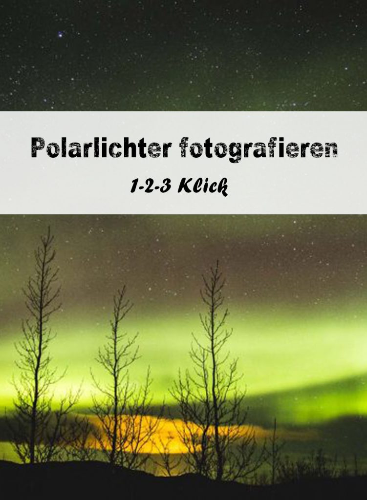 Polarlichter fotografieren